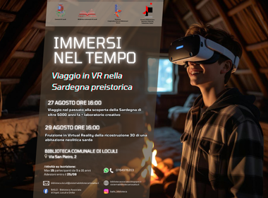 Immersi nel tempo: Viaggio in realtà virtuale nella Sardegna preistorica -Biblioteca Comunale di Loculi